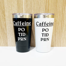 Load image into Gallery viewer, Medical Caffeine PRN customised keep cup